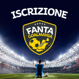 Iscrizione FantaGoalMania 24/25